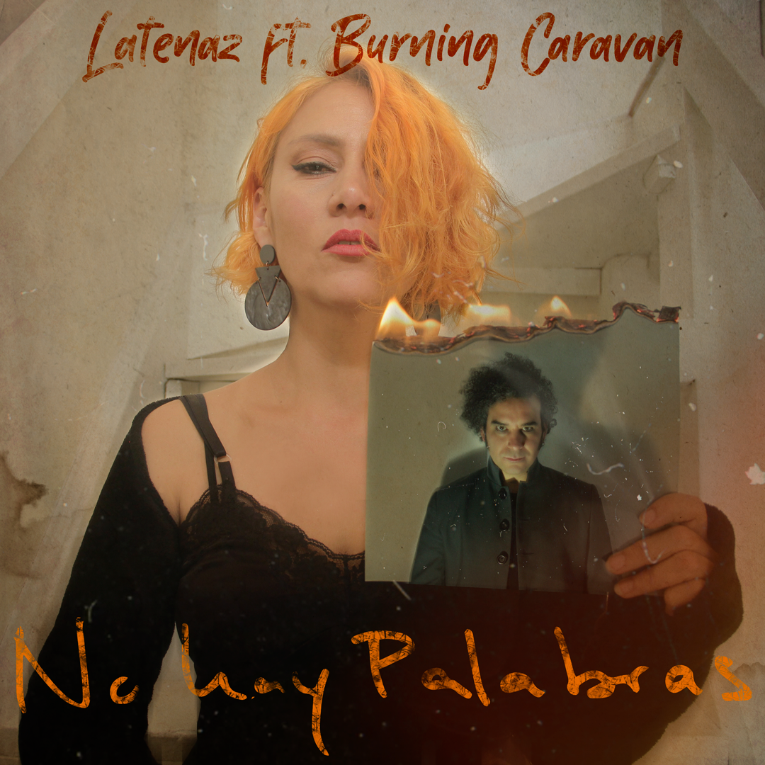 LaTenaz + Burning Caravan "No hay Palabras"